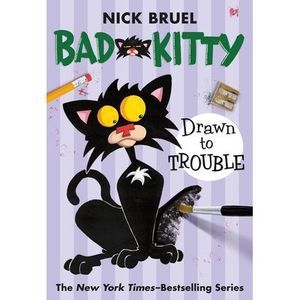 Bad Kitty Drawn to Trouble (Paperback Black-And-White Edition) -- Nick Bruel